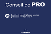 CONSEIL DE PRO 20 : Comment obtenir plus de lumière grâce aux revêtements ?